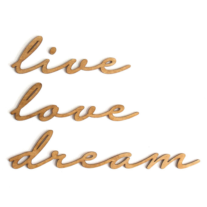 Live love dream
