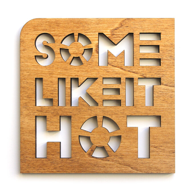 Some like it hot